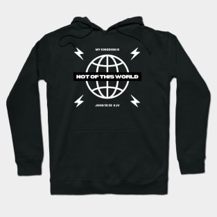 MY KINGDOM IS NOT OF THIS WORLD (retro globe) Hoodie